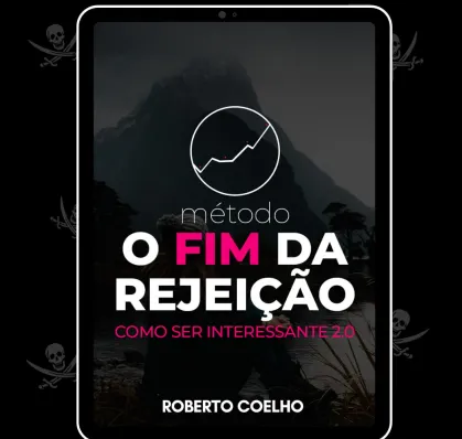 Capa: Baixar O Fim da Rejeição 2.0 – Roberto Coelho (Método Completo)