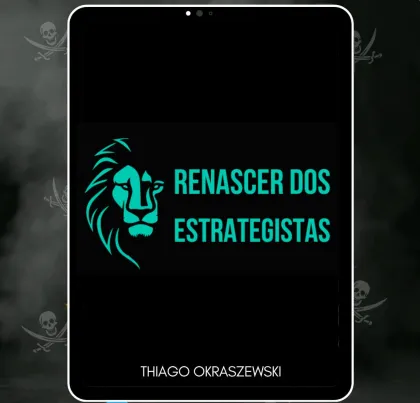 Capa: Baixar “Renascer dos Estrategistas” Thiago Okraszewski | Curso Completo