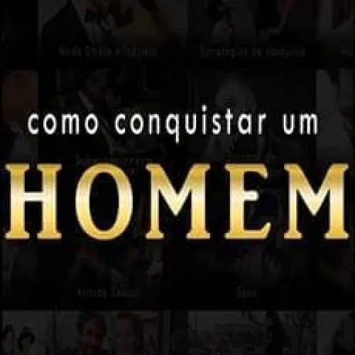 Capa: Como Conquistar Homem: Baixe o Curso de Gabriel Oficial