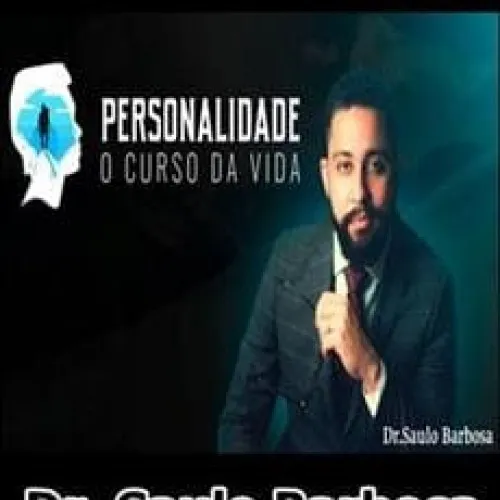 Capa: Baixar Curso Personalidade O Curso da Vida – Dr. Saulo Barbosa