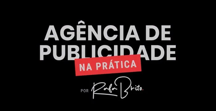 Capa: Curso Agência de Publicidade na Prática Rafa Brito: Download Essencial!