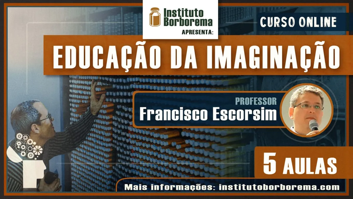 Capa: Educação da Imaginação: Baixar Curso Francisco Escorsim Completo