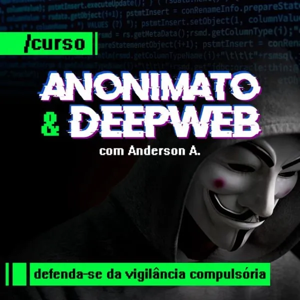 Capa: Download Curso Anonimato e DeepWeb Anderson Almeida – Acesso Rápido