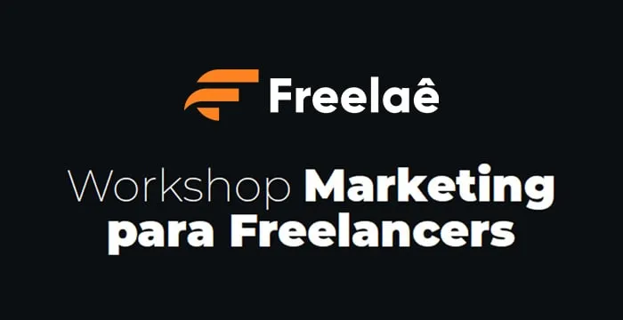 Capa: Workshop Marketing Freelancers Freelaê: Baixar Agora!
