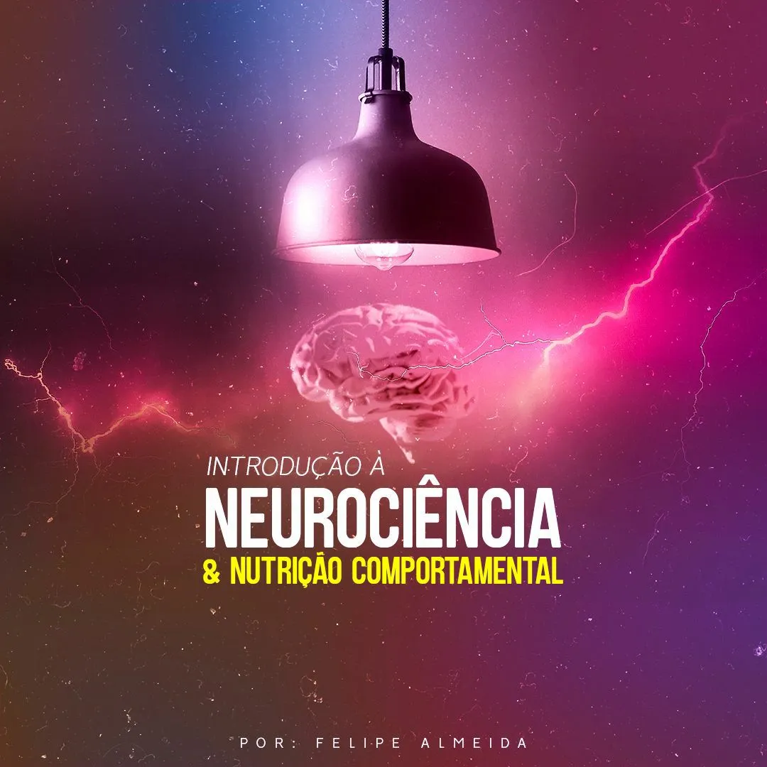 Capa: Neurociência e Nutrição: Baixe o Curso de Felipe Almeida