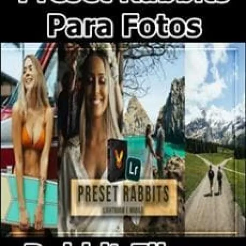 Capa: Baixar Presets Rabbits para Fotos: Domine a Edição Profissional